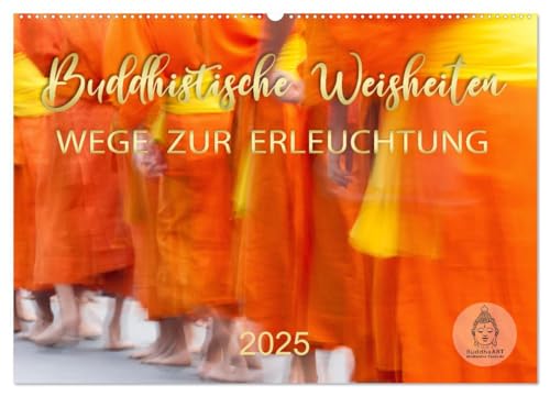 Stock image for Buddhistische Weisheiten - Wege zur Erleuchtung (Wandkalender 2025 DIN A2 quer), CALVENDO Monatskalender : Buddhas Zitate fr alle Lebenslagen for sale by AHA-BUCH GmbH