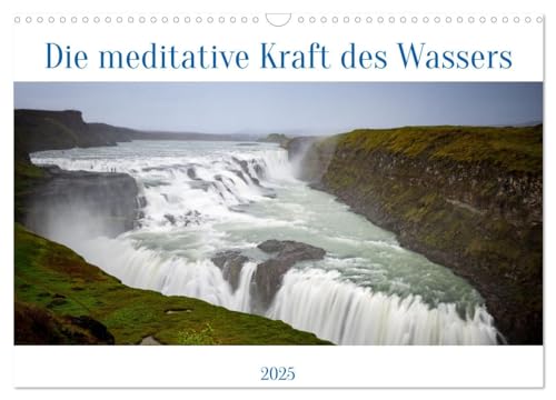 Stock image for Die meditative Kraft des Wassers (Wandkalender 2025 DIN A3 quer), CALVENDO Monatskalender : Eine Reise zu magischen Orten, die durch Wasser geprgt sind for sale by AHA-BUCH GmbH