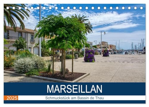 Stock image for Marseillan - Schmuckstck am Bassin de Thau (Tischkalender 2025 DIN A5 quer), CALVENDO Monatskalender : Spaziergang durch die malerischen Gassen Marseillans for sale by AHA-BUCH GmbH