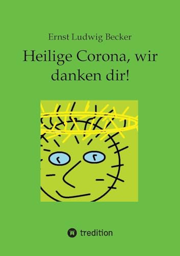 Stock image for Heilige Corona, wir danken dir! for sale by medimops