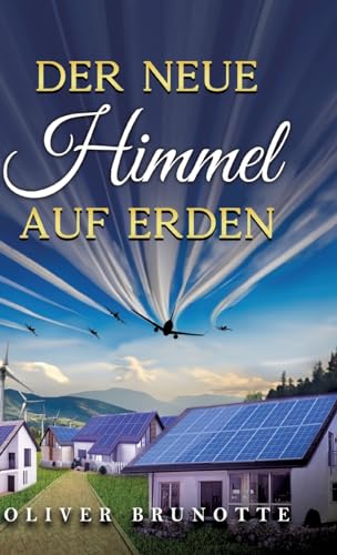 Stock image for Der neue Himmel auf Erden for sale by BuchWeltWeit Ludwig Meier e.K.