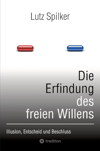 Stock image for Die Erfindung des freien Willens for sale by BuchWeltWeit Ludwig Meier e.K.