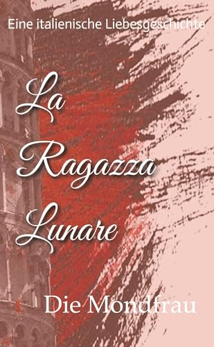 Stock image for La Ragazza Lunare for sale by BuchWeltWeit Ludwig Meier e.K.