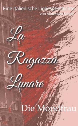 Stock image for La Ragazza Lunare for sale by BuchWeltWeit Ludwig Meier e.K.