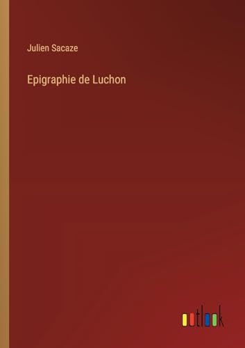 Imagen de archivo de Epigraphie de Luchon a la venta por GreatBookPrices