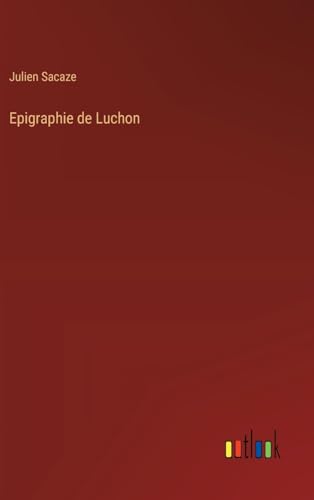 Imagen de archivo de Epigraphie de Luchon a la venta por GreatBookPrices