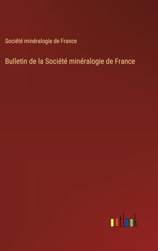 Stock image for Bulletin de la Socit minralogie de France for sale by GreatBookPrices