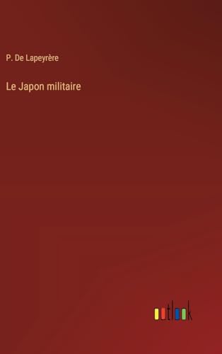 Stock image for Le Japon militaire for sale by California Books