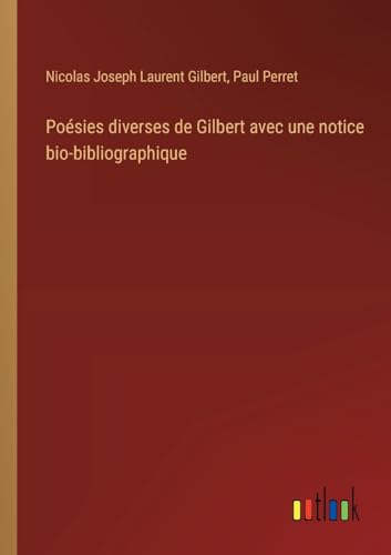 9783385017603: Posies diverses de Gilbert avec une notice bio-bibliographique