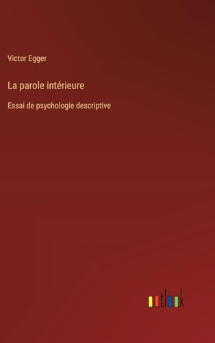 Stock image for La parole intrieure: Essai de psychologie descriptive for sale by GreatBookPrices