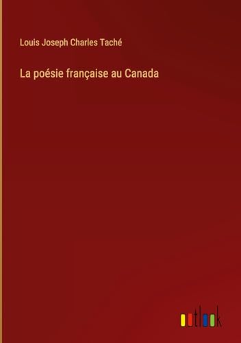 9783385022157: La posie franaise au Canada