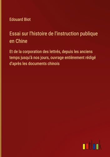Stock image for Essai sur l'histoire de l'instruction publique en Chine for sale by BuchWeltWeit Ludwig Meier e.K.