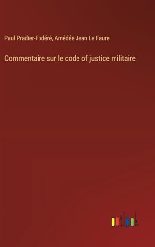 Stock image for Commentaire sur le code of justice militaire (French Edition) for sale by California Books