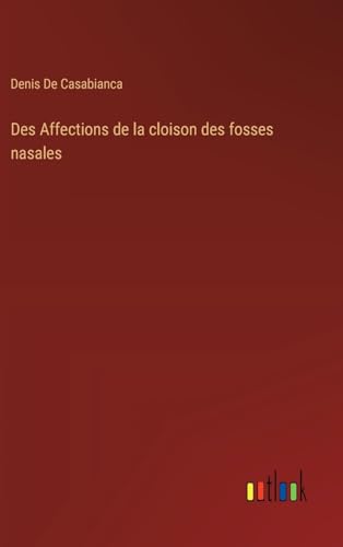 Stock image for Des Affections de la cloison des fosses nasales (French Edition) for sale by California Books