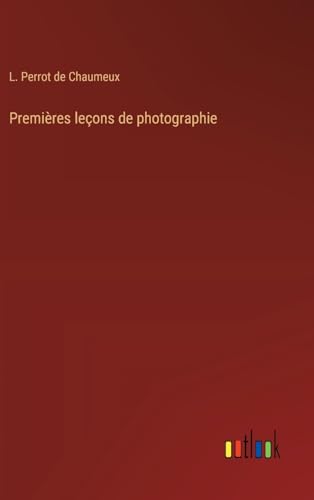9783385052864: Premires leons de photographie