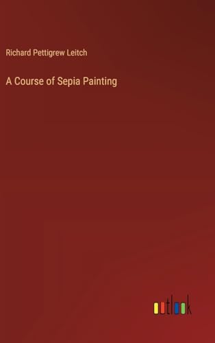 Stock image for A Course of Sepia Painting for sale by PBShop.store US