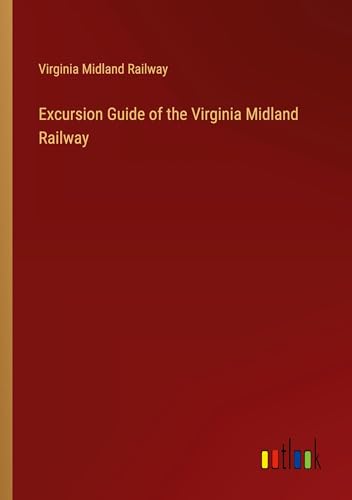Stock image for Excursion Guide of the Virginia Midland Railway for sale by PBShop.store US