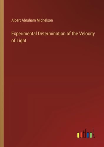 Imagen de archivo de Experimental Determination of the Velocity of Light a la venta por BuchWeltWeit Ludwig Meier e.K.