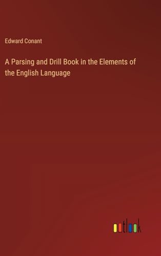 Stock image for A Parsing and Drill Book in the Elements of the English Language for sale by PBShop.store US