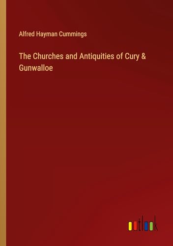 9783385207301: The Churches and Antiquities of Cury & Gunwalloe