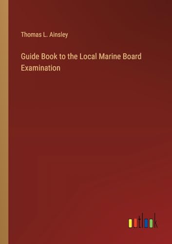 Stock image for Guide Book to the Local Marine Board Examination for sale by PBShop.store US