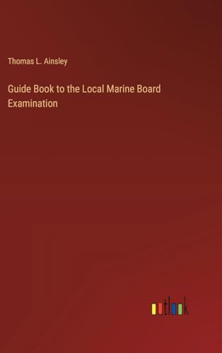 Stock image for Guide Book to the Local Marine Board Examination for sale by PBShop.store US