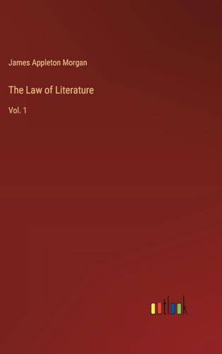 Immagine dell'editore per The Law of Literature: Vol. 1 venduto da California Books