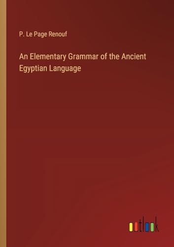 Imagen de archivo de An Elementary Grammar of the Ancient Egyptian Language a la venta por BuchWeltWeit Ludwig Meier e.K.