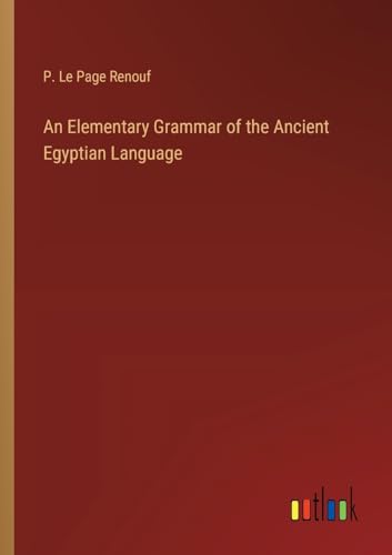 Stock image for An Elementary Grammar of the Ancient Egyptian Language for sale by BuchWeltWeit Ludwig Meier e.K.