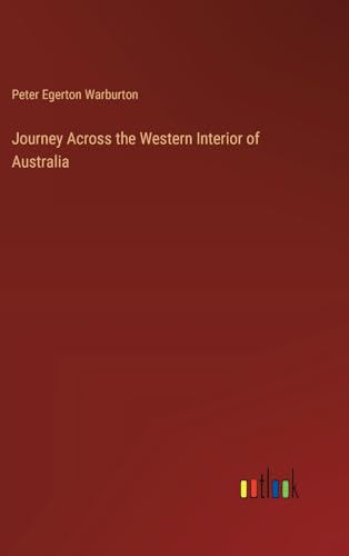 Imagen de archivo de Journey Across the Western Interior of Australia a la venta por BuchWeltWeit Ludwig Meier e.K.