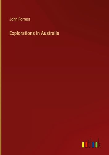 Beispielbild fr Explorations in Australia zum Verkauf von BuchWeltWeit Ludwig Meier e.K.