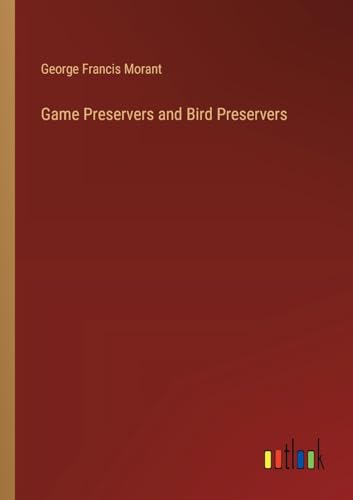 9783385246423: Game Preservers and Bird Preservers