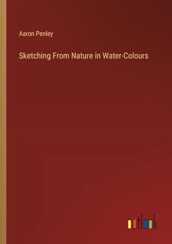 Stock image for Sketching From Nature in Water-Colours for sale by California Books