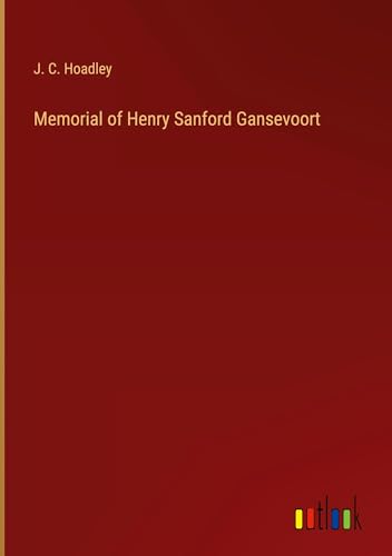 Stock image for Memorial of Henry Sanford Gansevoort for sale by BuchWeltWeit Ludwig Meier e.K.