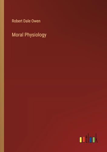 Imagen de archivo de Moral Physiology a la venta por California Books