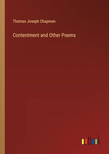 Imagen de archivo de Contentment and Other Poems a la venta por BuchWeltWeit Ludwig Meier e.K.