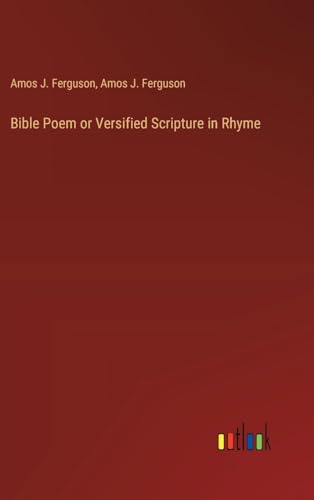 Stock image for Bible Poem or Versified Scripture in Rhyme for sale by BuchWeltWeit Ludwig Meier e.K.