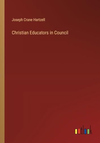 Stock image for Christian Educators in Council for sale by BuchWeltWeit Ludwig Meier e.K.