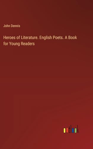 Stock image for Heroes of Literature. English Poets. A Book for Young Readers for sale by BuchWeltWeit Ludwig Meier e.K.