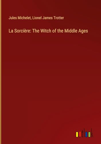 9783385321991: La Sorcire: The Witch of the Middle Ages