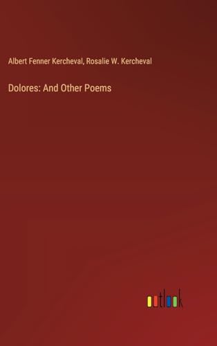 Stock image for Dolores: And Other Poems for sale by California Books