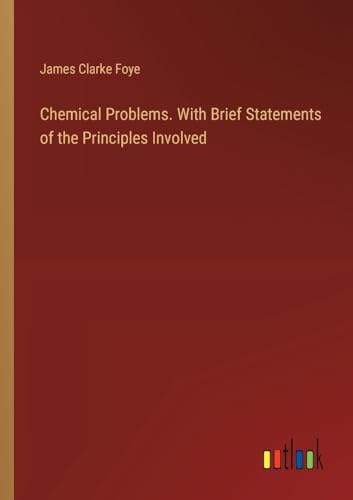 9783385326941: Chemical Problems. With Brief Statements of the Principles Involved