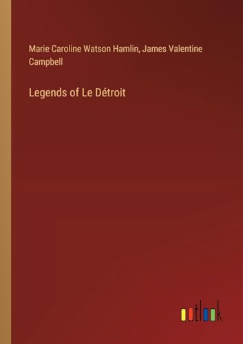 Stock image for Legends of Le Dtroit for sale by GreatBookPrices