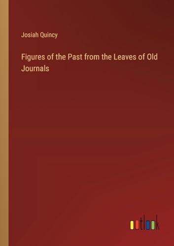 Stock image for Figures of the Past from the Leaves of Old Journals (Paperback) for sale by Grand Eagle Retail