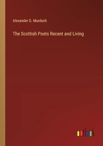 Stock image for The Scottish Poets Recent and Living for sale by California Books