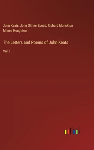 Imagen de archivo de The Letters and Poems of John Keats: Vol. I a la venta por California Books