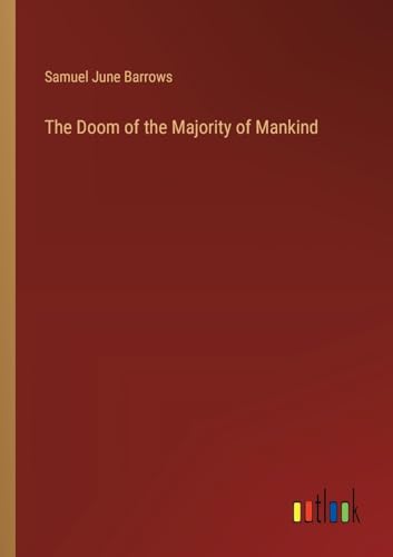 Stock image for The Doom of the Majority of Mankind for sale by California Books