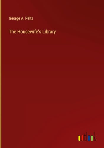 Stock image for The Housewife's Library for sale by BuchWeltWeit Ludwig Meier e.K.