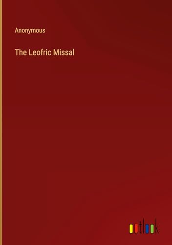 Beispielbild fr The Leofric Missal zum Verkauf von California Books