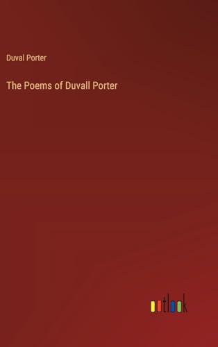 9783385364189: The Poems of Duvall Porter